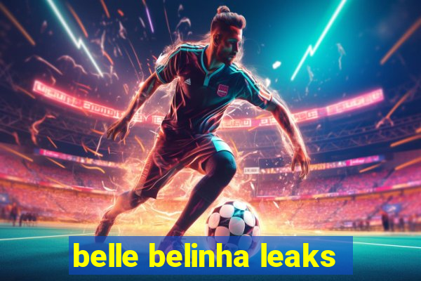 belle belinha leaks